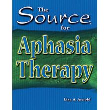 The Source for Aphasia Therapy E-Book